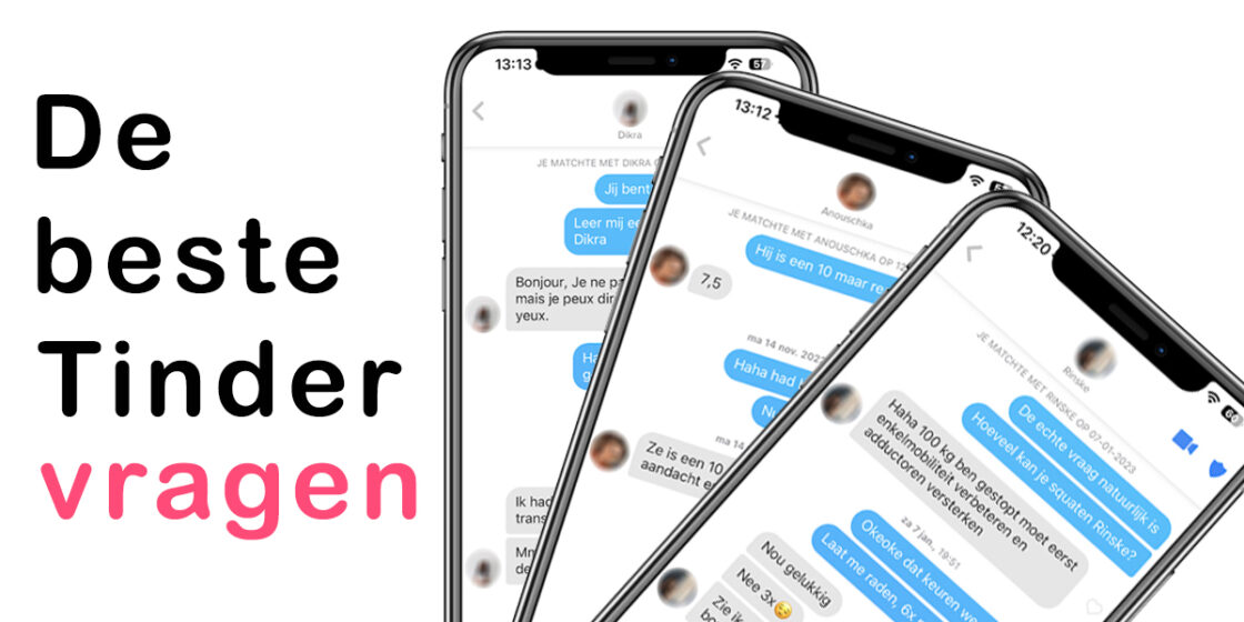 De 140 beste en leukste Tinder vragen om te stellen!
